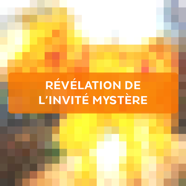 Vignette Révélation de l’invité mystère V3